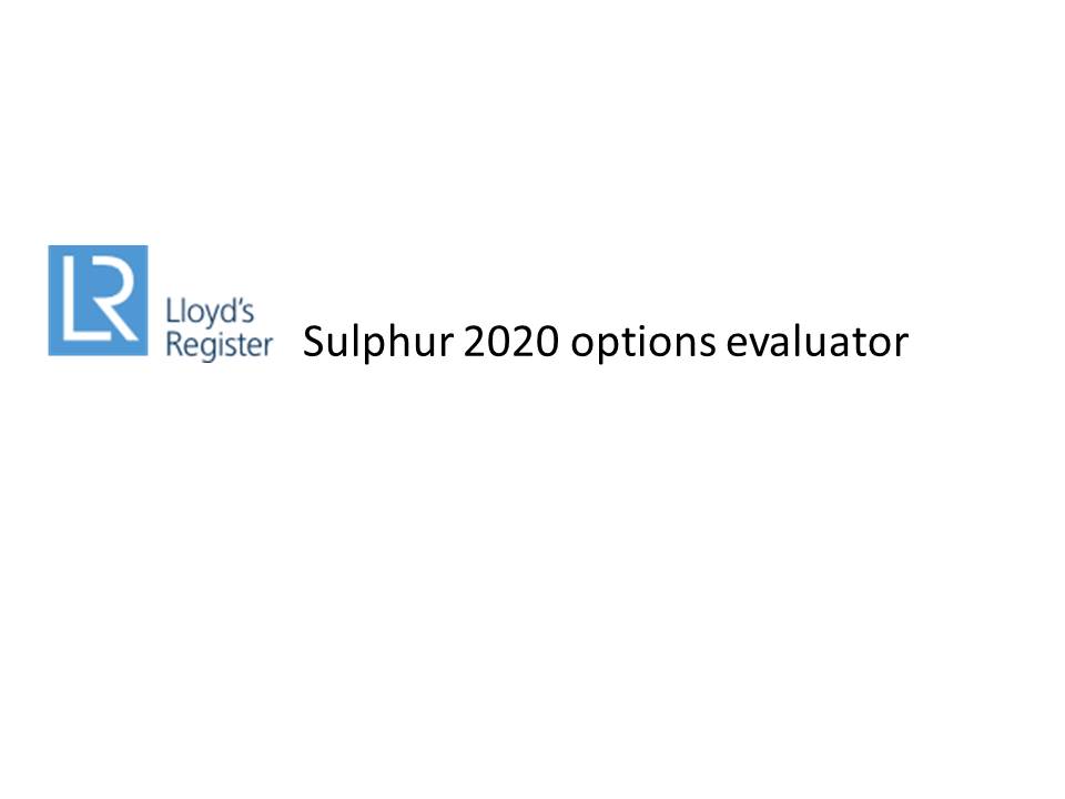New online tool to help evaluate options for Sulphur 2020 compliance by LR